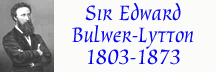 Sir Edward G. D. Bulwer-Lytton (1803-1873)