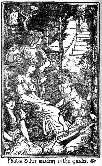 Militza & her maidens in the garden